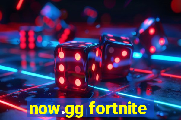 now.gg fortnite